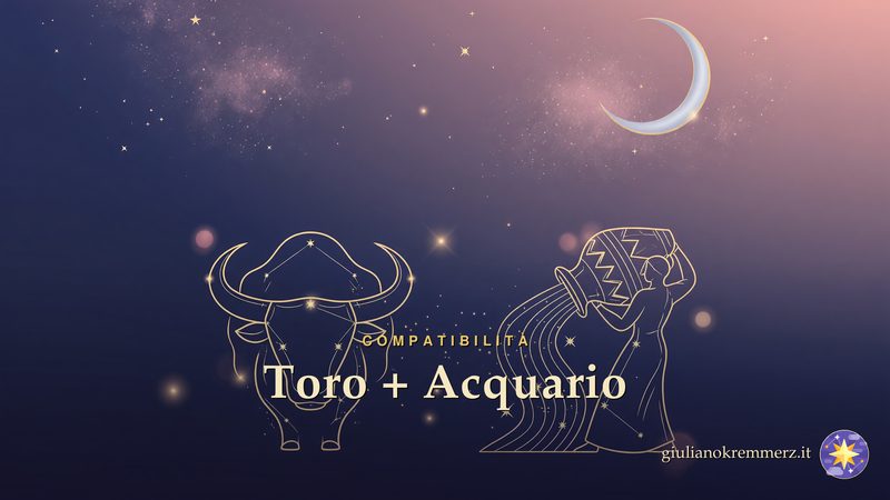 Toro e Acquario: Toro e Acquario: Terra e Aria, tradizione contro originalità. Affinità in amore e a letto, perché è una coppia difficile e cosa può funzionare.