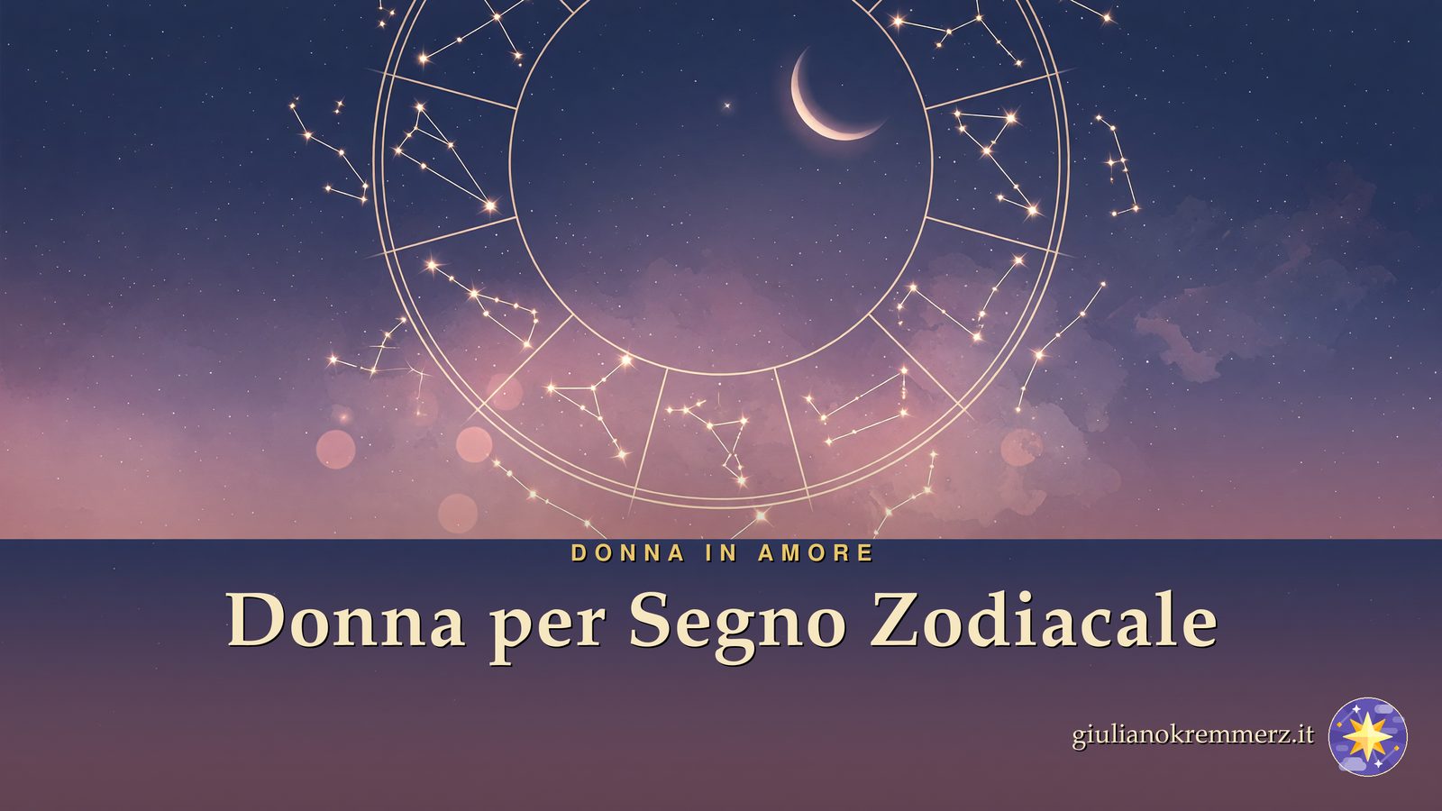 Donna: Caratteristiche per Segno Zodiacale